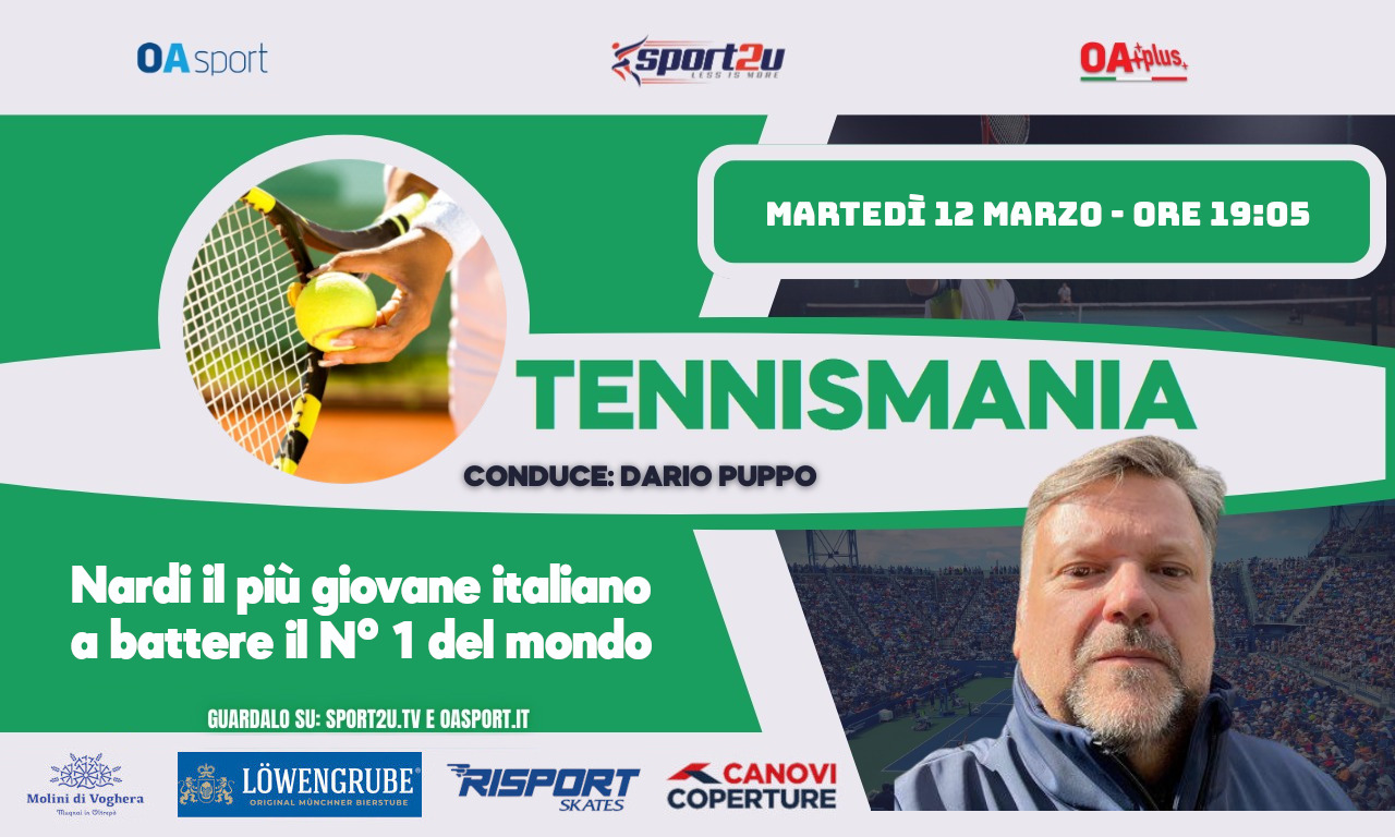 TennisMania 12.03.2024: Nardi il più giovane italiano a battere il N° 1 del mondo