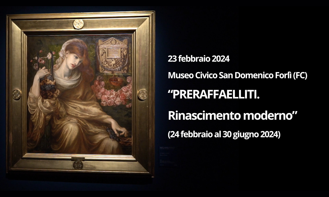 Preraffaeliti. Rinascimento Moderno: Museo civico san Domenico - Forlì